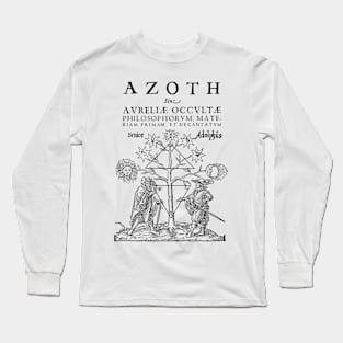 Azoth. Senior Adolphus. Basil Valentine. Alchemy Long Sleeve T-Shirt